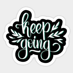 Keep Going Sticker